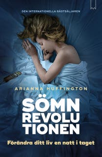 Sömnrevolutionen - förändra ditt liv en natt i taget – omslag till ljudboken av Arianna Huffington