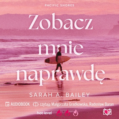 Zobacz mnie naprawdę. Pacific Shores. Tom 3 – okładka audiobooka, autor Sarah A. Bailey