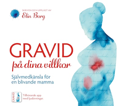 Gravid på dina villkor - Självmedkänsla för en blivande mamma