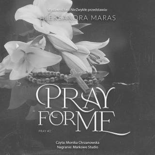 Pray for Me – okładka audiobooka, autor Aleksandra Maras