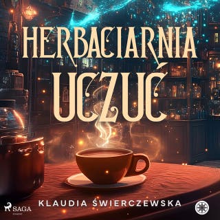 Herbaciarnia uczuć – okładka audiobooka, autor Klaudia Świerczewska