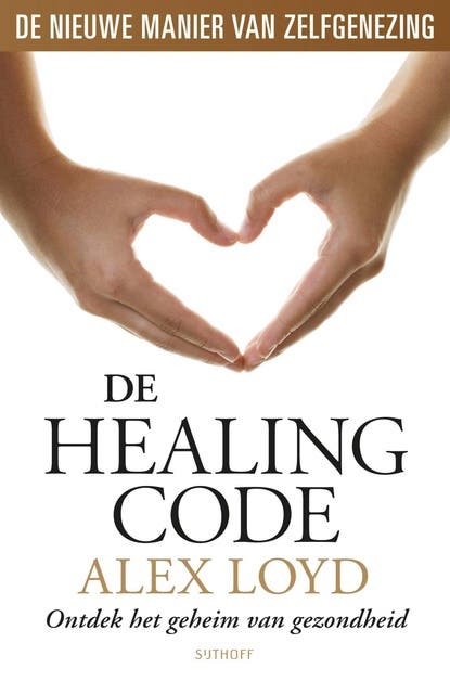 De Healing Code: ontdek het geheim van gezondheid – omslag van het luisterboek van Alexander Loyd