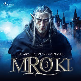 Mroki III – okładka audiobooka, autor Katarzyna Szewioła-Nagel