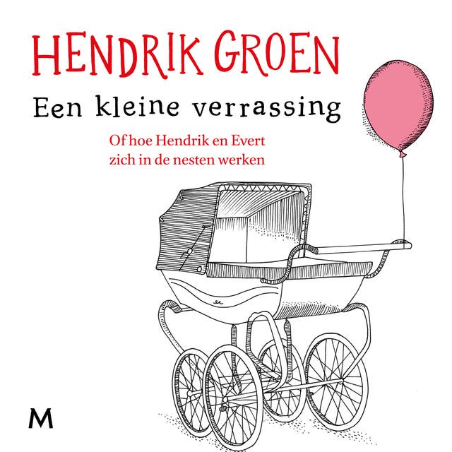 Een kleine verrassing: Of hoe Hendrik en Evert zich in de nesten werken
