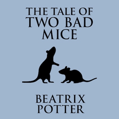 The Tale of Two Bad Mice – omslag til lydbogen af Beatrix Potter
