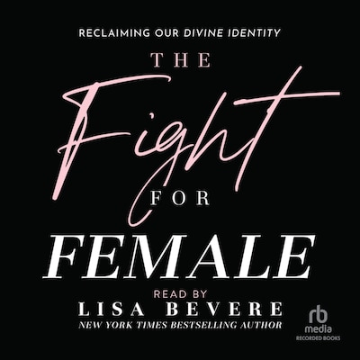 The Fight for Female – omslag til lydbogen af Lisa Bevere