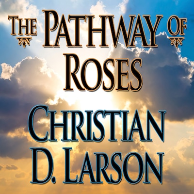 The Pathway of Roses – omslag til lydbogen af Christian D. Larson