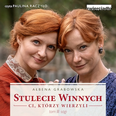 Stulecie Winnych. Ci, którzy wierzyli. Tom 3