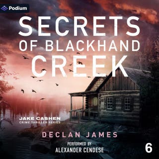 Secrets of Blackhand Creek: Jake Cashen Crime Thriller Series, Book 6