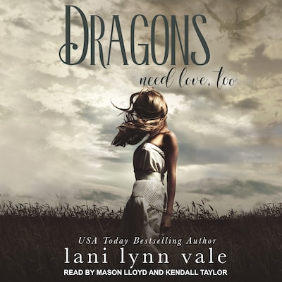 Dragons Need Love, Too – omslag til lydbogen af Lani Lynn Vale