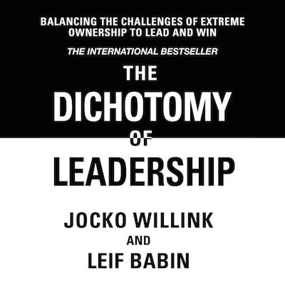 The Dichotomy of Leadership