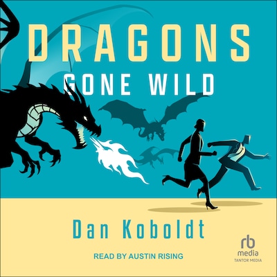 Dragons Gone Wild – omslag til lydbogen af Dan Koboldt