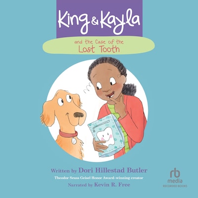 King & Kayla and the Case of the Lost Tooth – omslag til lydbogen af Dori Hillestad Butler