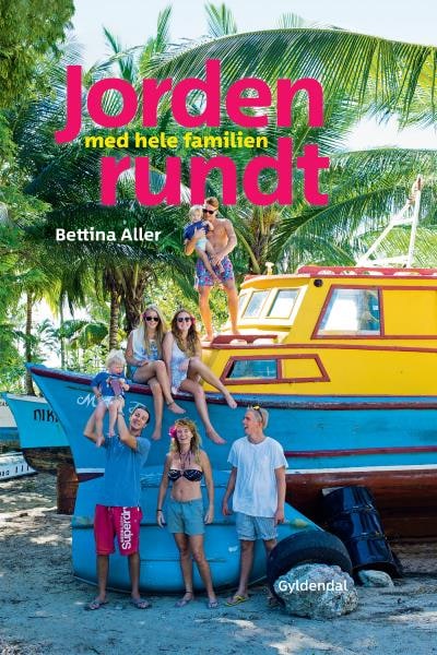 Jorden rundt med hele familien – omslag til lydbogen af Bettina Aller