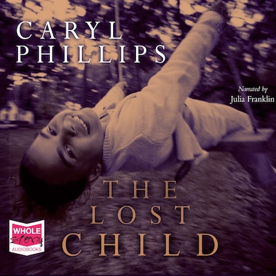 The Lost Child – omslag til lydbogen af Caryl Phillips