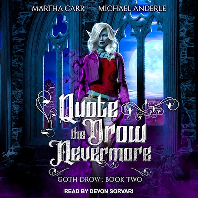 Quote the Drow Nevermore – omslag til lydbogen af Martha Carr, Michael Anderle