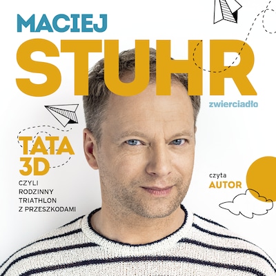 Tata 3D, czyli rodzinny triathlon z przeszkodami – okładka audiobooka, autor Maciej Stuhr
