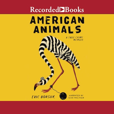 American Animals – omslag til lydbogen af Eric Borsuk