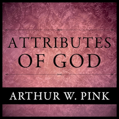 The Attributes of God