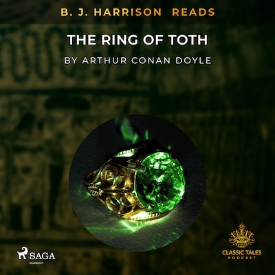 B. J. Harrison Reads The Ring of Toth