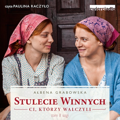 Stulecie Winnych. Ci, którzy walczyli. Tom 2