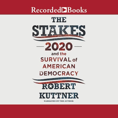 The Stakes – omslag van het luisterboek van Robert Kuttner