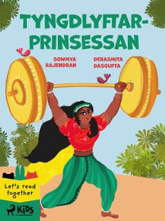 Tyngdlyftarprinsessan – omslag till ljudboken av Debasmita Dasgupta,Sowmya Rajendran