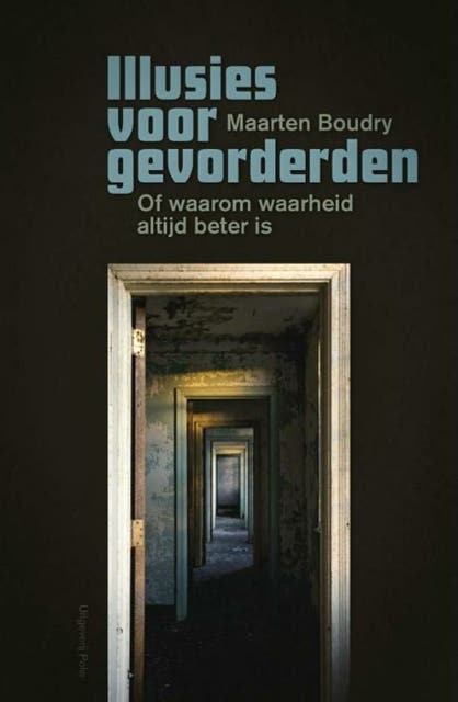 Illusies voor gevorderden: of waarom waarheid altijd beter is – omslag van het luisterboek van Maarten Boudry