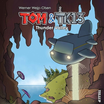 Tom & TK13 #1: Thunder Valley