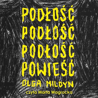 Podłość – okładka audiobooka, autor Olga Mildyn