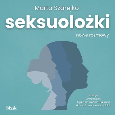 Seksuolożki. Nowe rozmowy – okładka audiobooka, autor Marta Szarejko