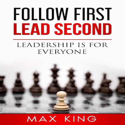 Follow First Lead Second – omslag til lydbogen af Max King
