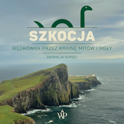 Szkocja. Wędrówka przez krainę mitów i mgły – okładka audiobooka, autor Patrycja Kupiec