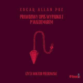 Mroczne opowieści: Prawdziwy opis przypadku z P. Waldemarem – okładka audiobooka, autor E. A. Poe