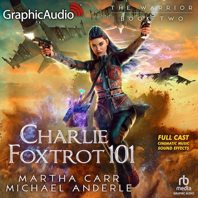 Charlie Foxtrot 101 [Dramatized Adaptation] – omslag til lydbogen af Martha Carr, Michael Anderle