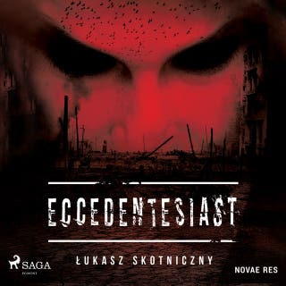 Eccedentesiast – okładka audiobooka, autor Łukasz Skotniczny