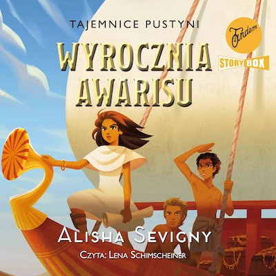 Tajemnice pustyni. Tom 3. Wyrocznia Awarisu – okładka audiobooka, autor Alisha Sevigny