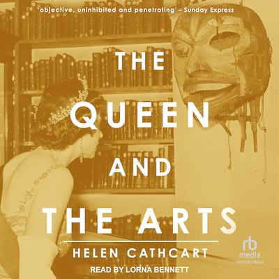 The Queen and the Arts – omslag til lydbogen af Helen Cathcart