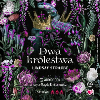 Dwa królestwa. Split or Swallow. Tom 2 – okładka audiobooka, autor Lindsay Straube