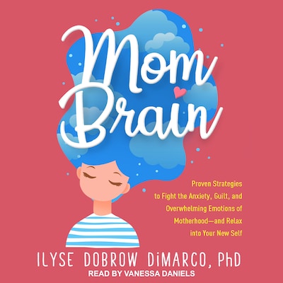 Mom Brain – omslag til lydbogen af Ilyse Dobrow DiMarco