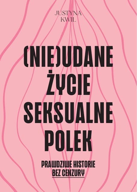 (Nie)udane życie seksualne Polek – okładka audiobooka, autor Justyna Kwil