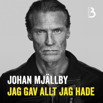 Johan Mjällby - Jag gav allt jag hade – omslag till ljudboken av Johan Mjällby, Mathias Lühr