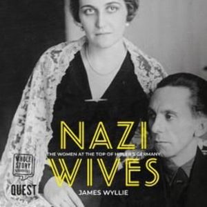 Nazi Wives – okładka audiobooka, autor James Wyllie