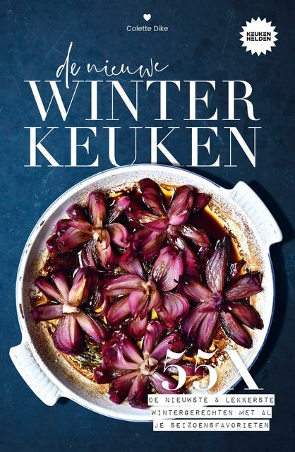 De nieuwe winterkeuken: 55x de nieuwste & lekkerste wintergerechten met al je seizoensfavorieten – omslag van het luisterboek van Colette Dike