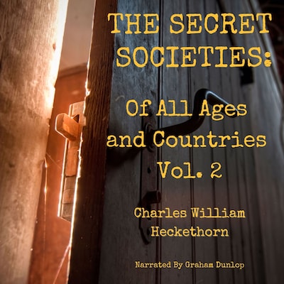 The Secret Societies of All Ages and Countries Volume 2 – omslag til lydbogen af Charles William Heckethorn