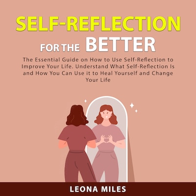 Self-Reflection For The Better