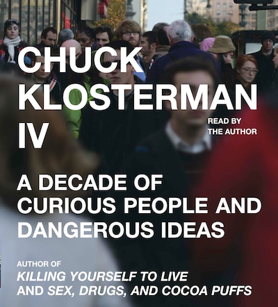 Chuck Klosterman IV