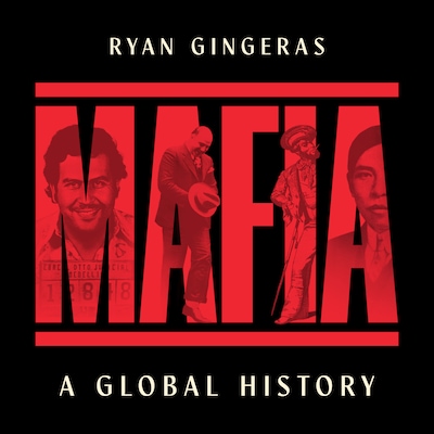 Mafia: A Global History