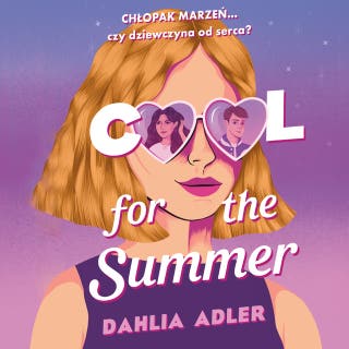 Cool for the Summer – okładka audiobooka, autor Dahlia Adler