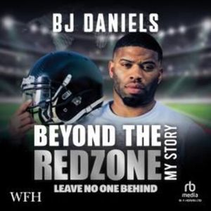 Beyond the Red Zone: How a Super Bowl Winner Became a Mental Health Champion – okładka audiobooka, autor BJ Daniels